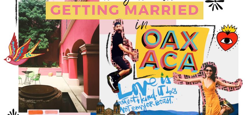 Getting Married in Oaxaca Mexico