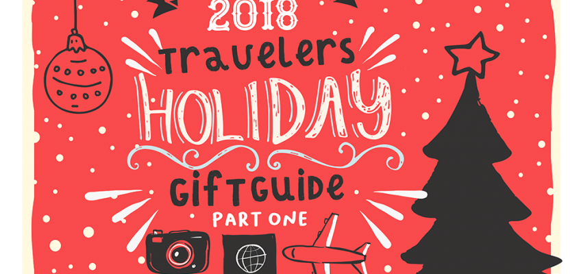 What to give your favorite traveler this 2018 Holiday Season at @The Next Somewhere