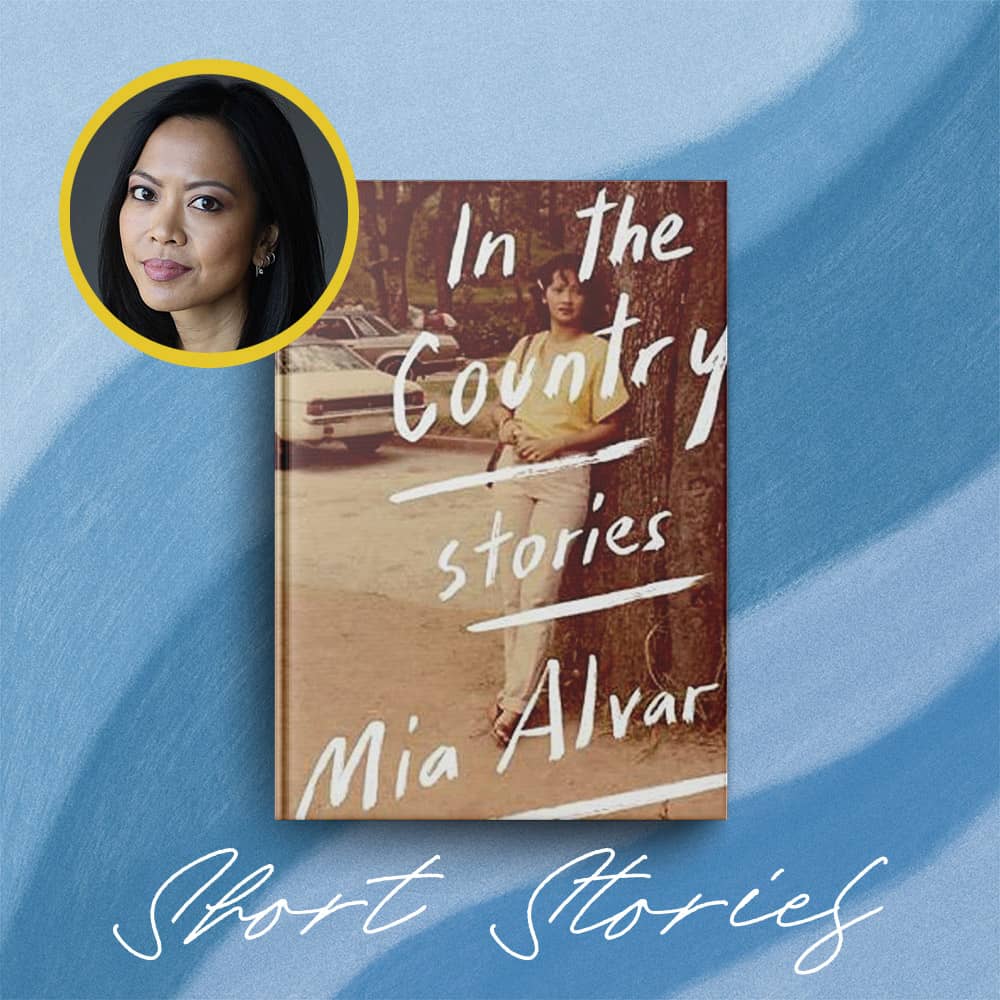 In The Country Short Stories Mia Alvar Filipina Authors